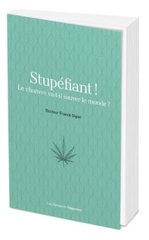 Stupéfiant ! le chanvre va-t-il sauver le monde ?