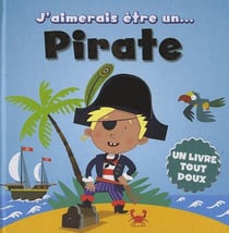 J'aimerais être un pirate