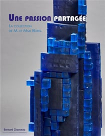 Une passion partagée - la collection Gigi et Marcel Burg au MusVerre