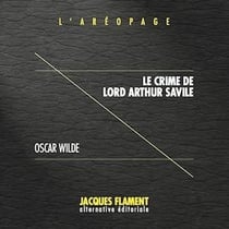 L'aréopage t.4 : le crime de Lord Arthur Savile