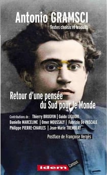 Antonio gramsci : retour d'une pensée du sud pour le monde