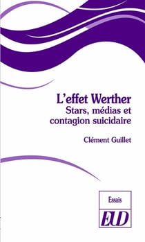 L'effet Werther : stars, médias et contagion suicidaire