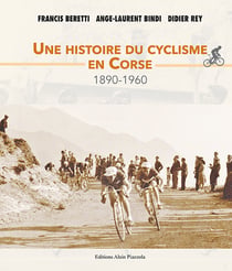 Une histoire du cyclisme en Corse, 1890-1960