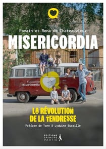 Sauvés par la tendresse : saga misericordia