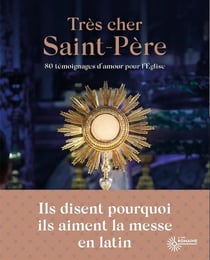 Très cher saint Père : 80 témoignages d'amour pour l'Église