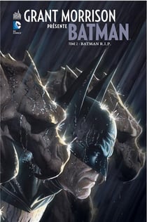 Grant Morrison présente Batman Tome 2 : Batman R.I.P.