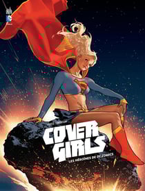 DC cover girls - les héroïnes de DC comics