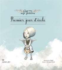 Le premier jour d'école, Ginette ange gardienne