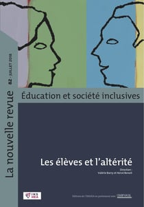 NOUVELLE REVUE DE L'ADAPTATION ET DE LA SCOLARISATION n.82 : les élèves et l'altérité