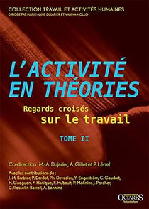 L'activité en théories, regards croisés sur le travail t.2