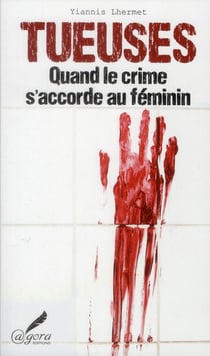 Tueuses, quand le crime s'accorde au féminin