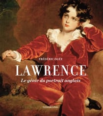 Thomas Lawrence : le génie du portrait anglais