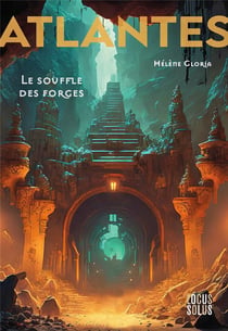 Atlantes Tome 2 : le souffle des forges