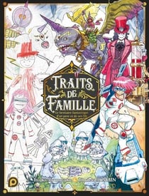 Traits de famille Tome 1 - le bestiaire fantastique d'un père et de ses fils