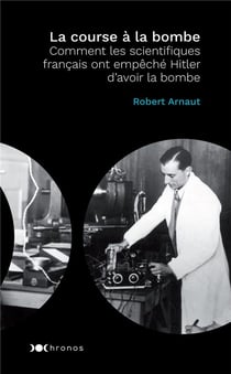 La course à la bombe - et si Hitler avait eu l'arme atomique ?