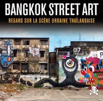 OPUS DELITS Tome 85 : Bangkok street art - regard sur la scène urbaine thaïlandaise