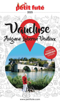 Guide département : Vaucluse, Avignon, Luberon, Ventoux (édition 2025/2026)