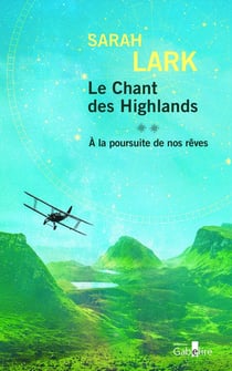 Le chant des highlands Tome 2 : À la poursuite de nos rêves