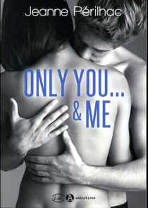 Only you... & me