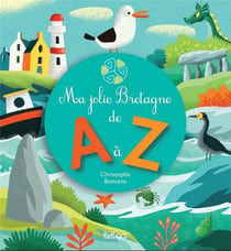 Ma jolie Bretagne de A à Z