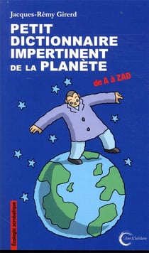 Petit dictionnaire impertinent de la planète - de A à ZAD