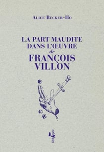La part maudite dans l'oeuvre de Francois Villon