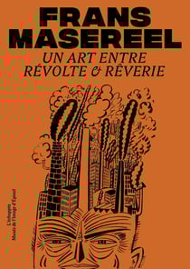 Frans Masereel : Un art entre révolte et rêverie