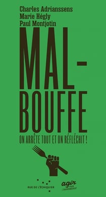 Malbouffe, on arrête tout et on réflechit !