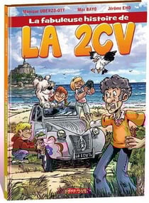 La fabuleuse histoire de la 2CV