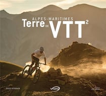 Alpes-Maritimes, terre de VTT Tome 2
