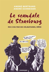 Le scandale de Strasbourg - mis à nous par ses célibataires, même