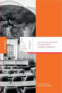 LES SOURCES DU DROIT A L AUNE DE LA PRATIQUE JUDICIAIRE