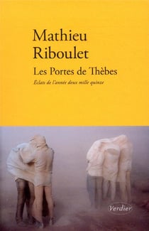 Les portes de Thèbes - éclats de l'année deux mille quinze