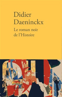 Le roman noir de l'histoire