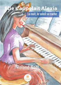 Elle s appelait Alexia - la nuit le soleil se cache