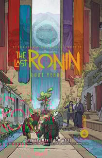 Teenage Mutant Ninja Turtles - les Tortues Ninja - The last ronin : The lost years