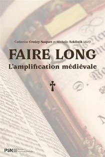 FAIRE LONG : L'amplification médiévale
