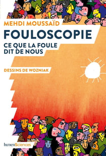 Fouloscopie, ce que la foule dit de nous