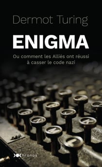 Enigma : ou comment les Alliés ont réussi à casser le code nazi