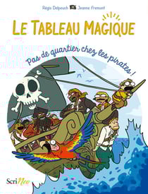Tableau magique - Pas de quartier pour les pirates