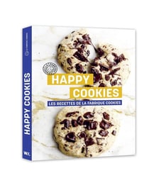 Happy cookies : les recettes de la fabrique cookies