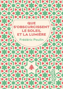 Que s'obscurcissent le soleil et la lumière