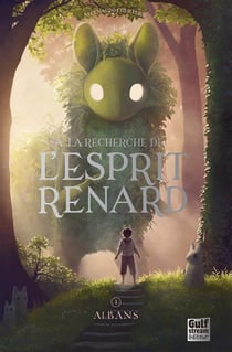 À la recherche de l'esprit renard Tome 1 : Albans