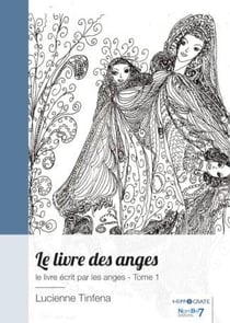Le livre des anges, le livre écrit par les anges Tome 1