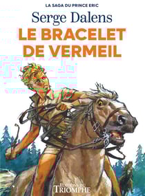 La saga du Prince Eric Tome 1 : Le bracelet de vermeil