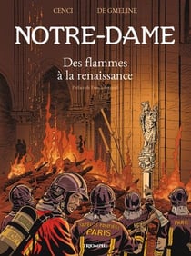 Notre-Dame : Des flammes à la renaissance