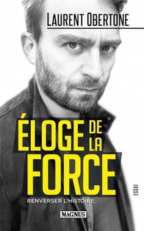 Éloge de la force : renverser l'Histoire