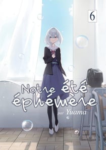 Notre été éphémère Tome 6