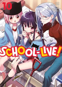 School-Live! Tome 10