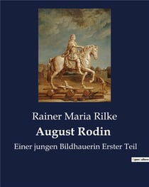 August rodin - einer jungen bildhauerin erster teil